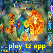 play tz app